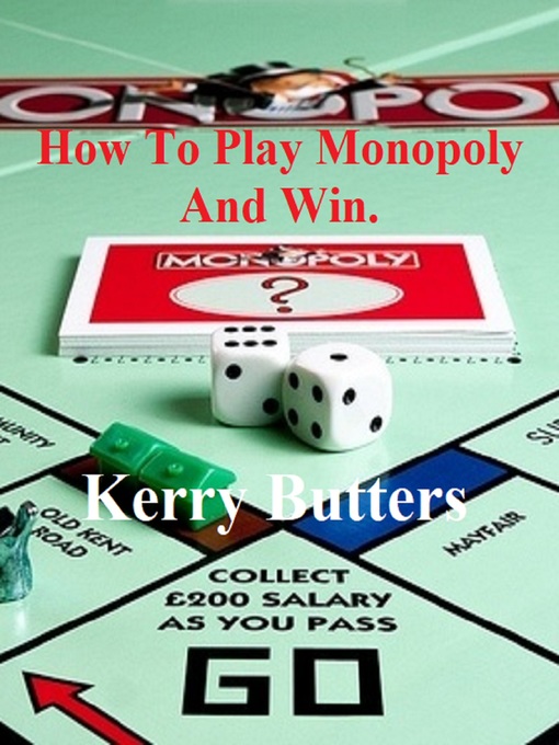 Title details for How to Play Monopoly and Win. by Kerry Butters - Available